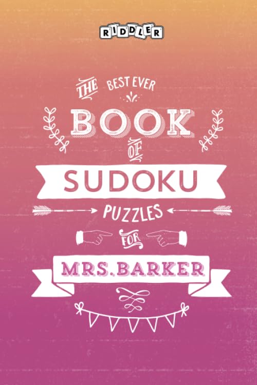 The Best Ever Book of Sudoku Puzzles for Mrs. Barker Leisure & Fun