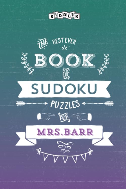 The Best Ever Book of Sudoku Puzzles for Mrs. Barr Leisure & Fun