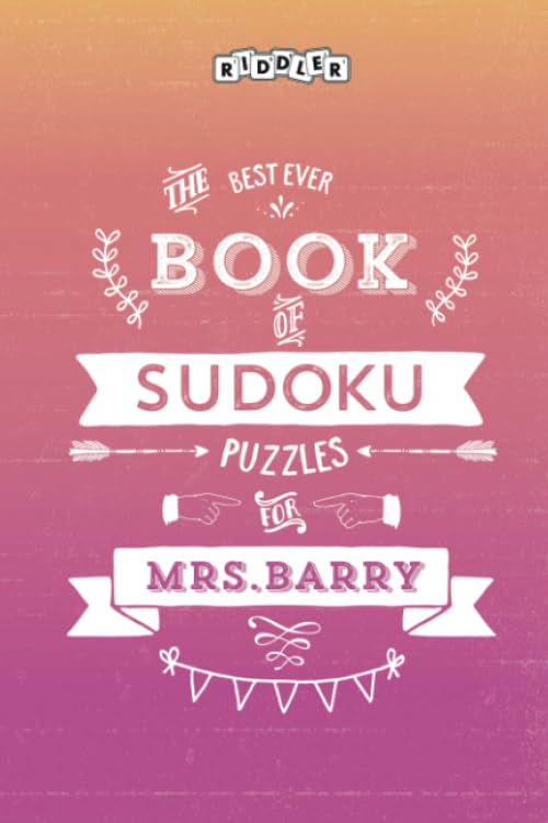 The Best Ever Book of Sudoku Puzzles for Mrs. Barry Leisure & Fun