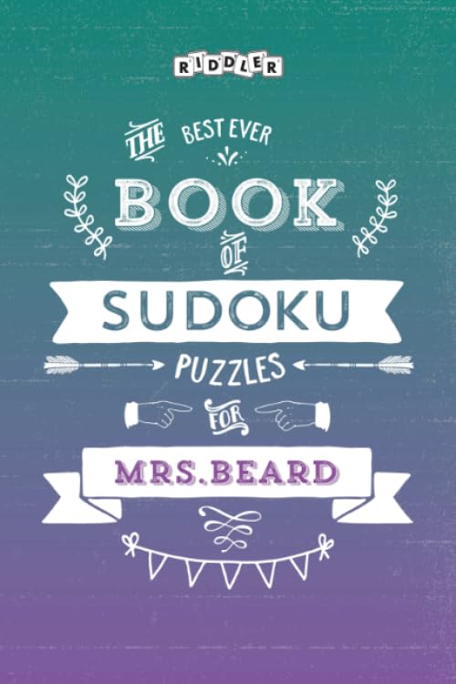 The Best Ever Book of Sudoku Puzzles for Mrs. Beard Leisure & Fun