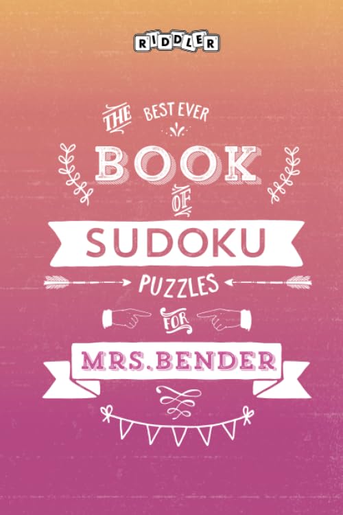 The Best Ever Book of Sudoku Puzzles for Mrs. Bender Leisure & Fun