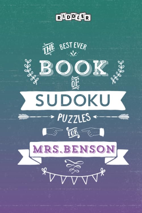 The Best Ever Book of Sudoku Puzzles for Mrs. Benson Leisure & Fun