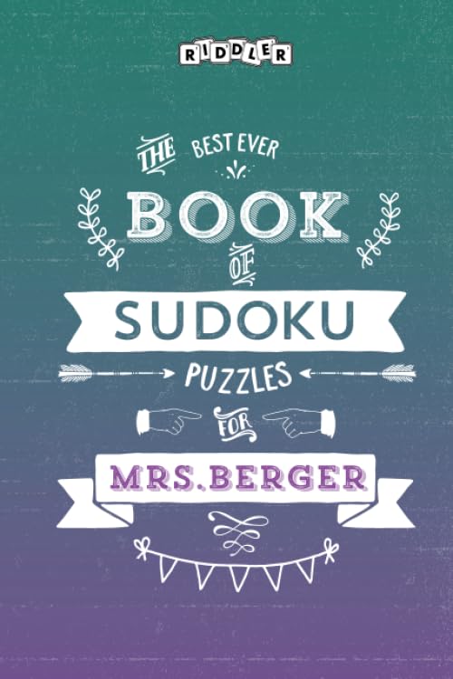 The Best Ever Book of Sudoku Puzzles for Mrs. Berger Leisure & Fun
