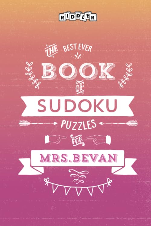 The Best Ever Book of Sudoku Puzzles for Mrs. Bevan Leisure & Fun