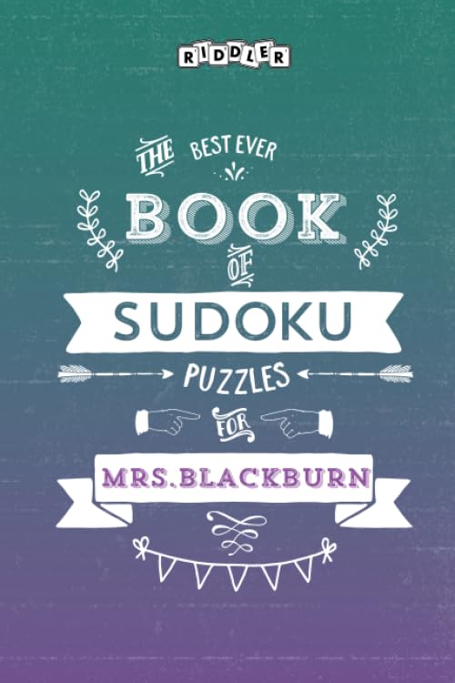 The Best Ever Book of Sudoku Puzzles for Mrs. Blackburn Leisure & Fun
