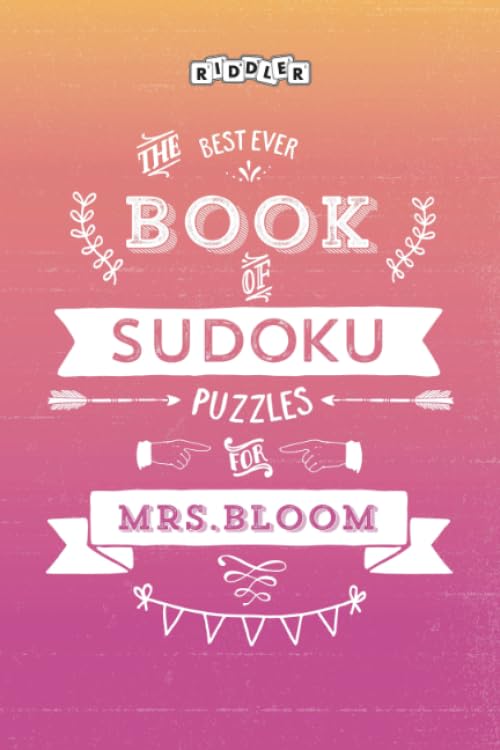 The Best Ever Book of Sudoku Puzzles for Mrs. Bloom Leisure & Fun