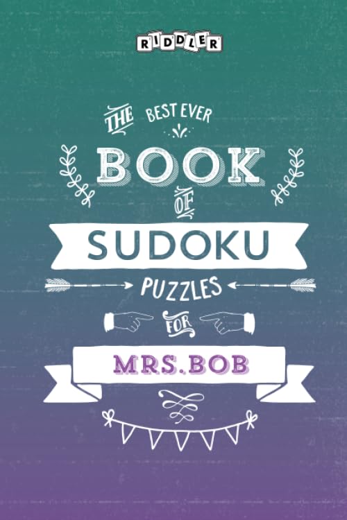 The Best Ever Book of Sudoku Puzzles for Mrs. Bob Leisure & Fun