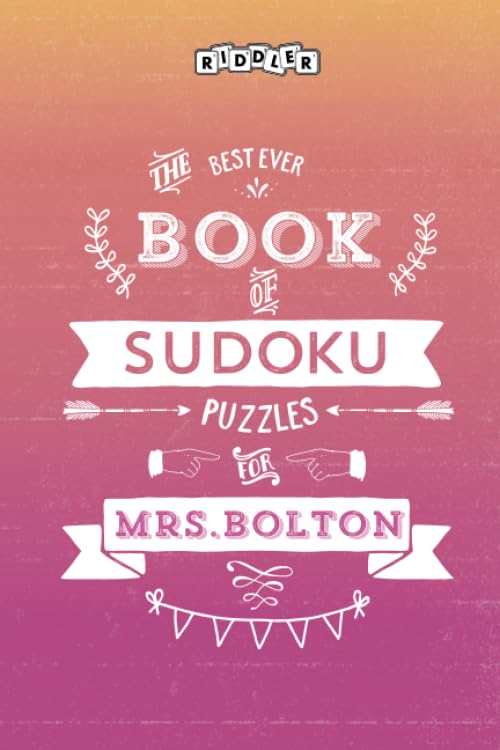 The Best Ever Book of Sudoku Puzzles for Mrs. Bolton Leisure & Fun