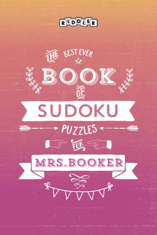 The Best Ever Book of Sudoku Puzzles for Mrs. Booker Leisure & Fun