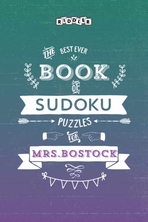 The Best Ever Book of Sudoku Puzzles for Mrs. Bostock Leisure & Fun