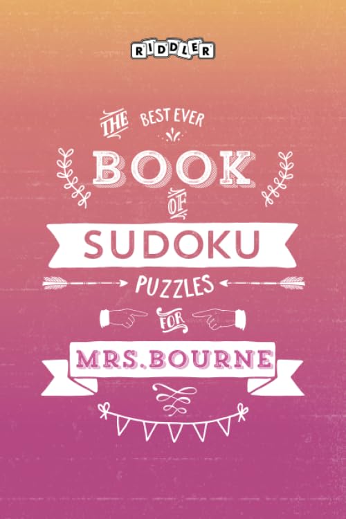 The Best Ever Book of Sudoku Puzzles for Mrs. Bourne Leisure & Fun