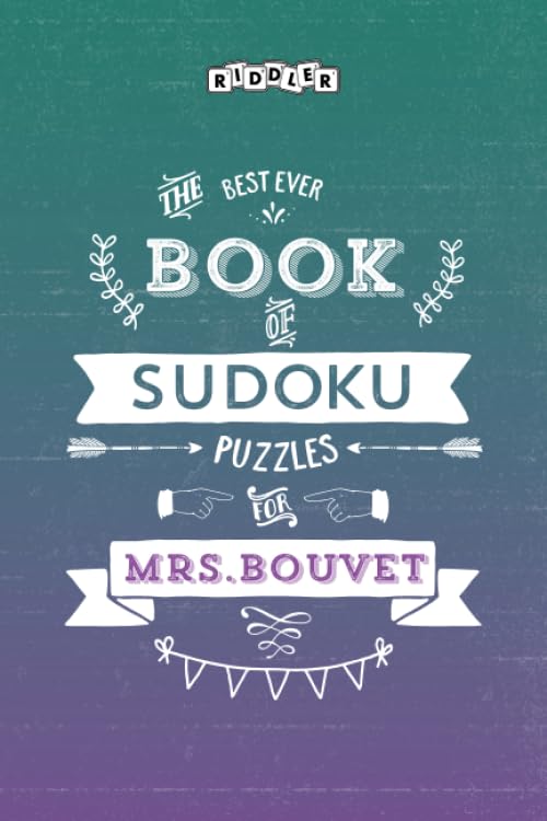 The Best Ever Book of Sudoku Puzzles for Mrs. Bouvet Leisure & Fun