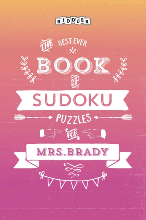The Best Ever Book of Sudoku Puzzles for Mrs. Brady Leisure & Fun