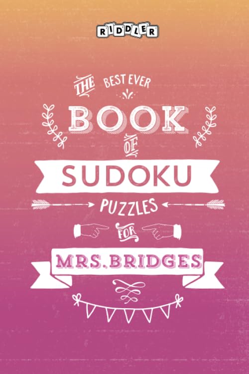 The Best Ever Book of Sudoku Puzzles for Mrs. Bridges Leisure & Fun