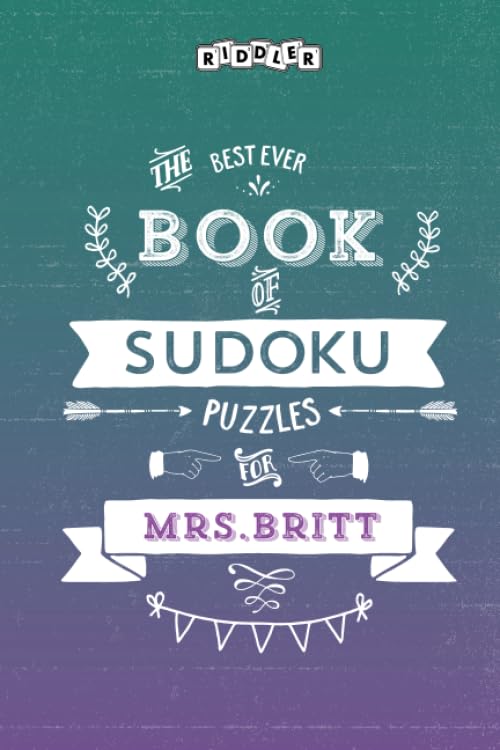 The Best Ever Book of Sudoku Puzzles for Mrs. Britt Leisure & Fun