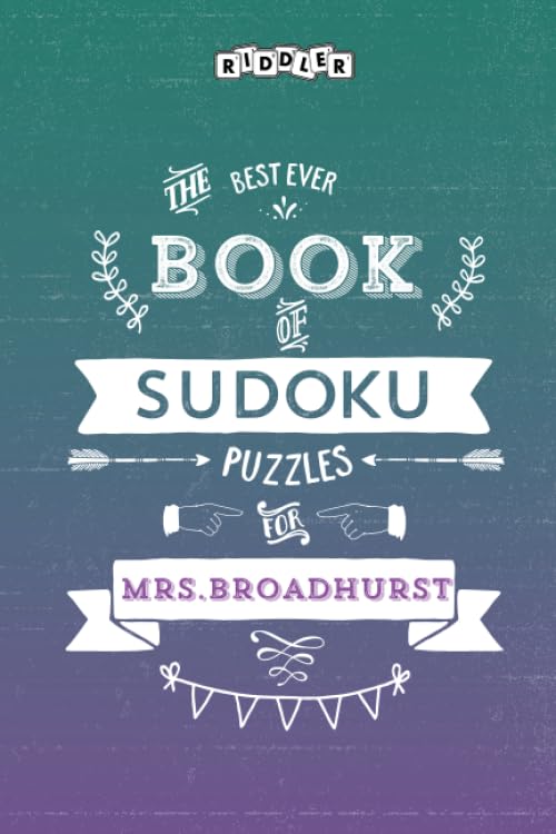 The Best Ever Book of Sudoku Puzzles for Mrs. Broadhurst Leisure & Fun