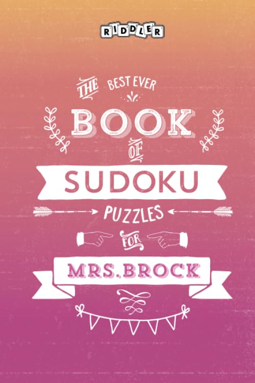 The Best Ever Book of Sudoku Puzzles for Mrs. Brock Leisure & Fun