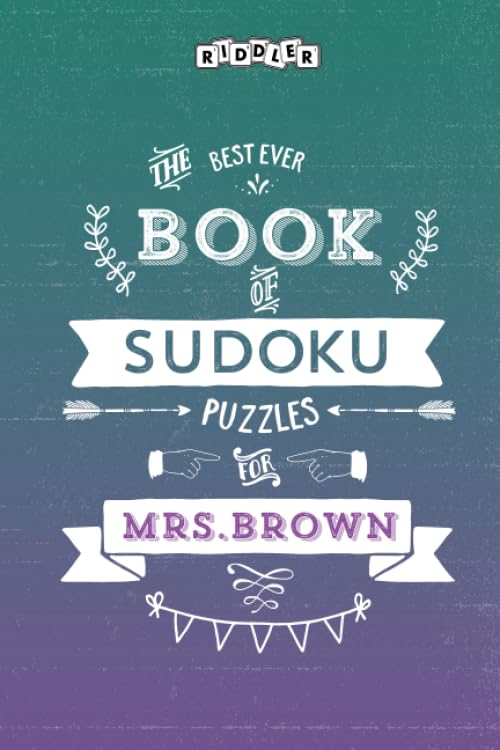 The Best Ever Book of Sudoku Puzzles for Mrs. Brown Leisure & Fun