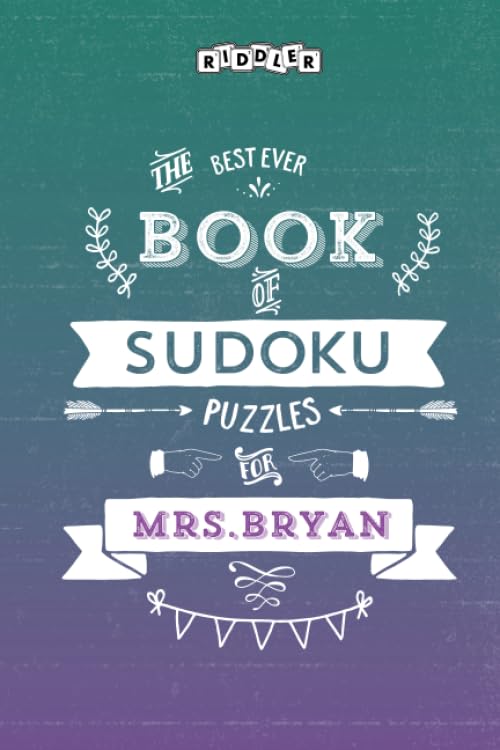 The Best Ever Book of Sudoku Puzzles for Mrs. Bryan Leisure & Fun
