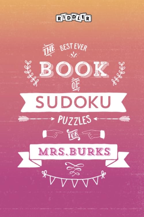 The Best Ever Book of Sudoku Puzzles for Mrs. Burks Leisure & Fun
