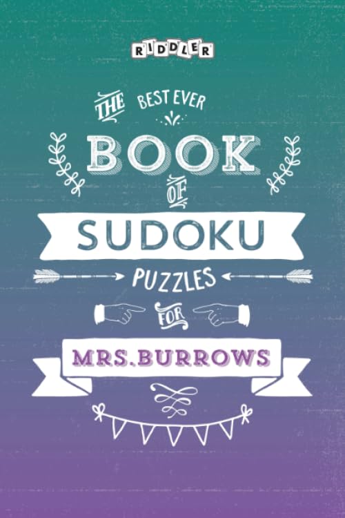 The Best Ever Book of Sudoku Puzzles for Mrs. Burrows Leisure & Fun