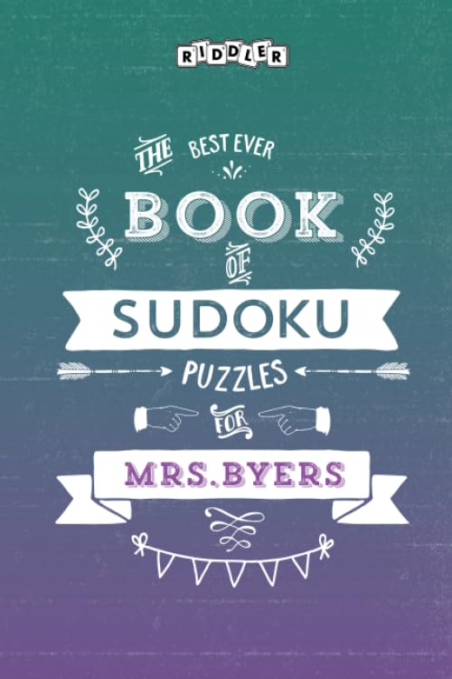 The Best Ever Book of Sudoku Puzzles for Mrs. Byers Leisure & Fun