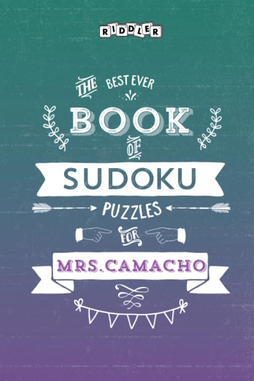 The Best Ever Book of Sudoku Puzzles for Mrs. Camacho Leisure & Fun
