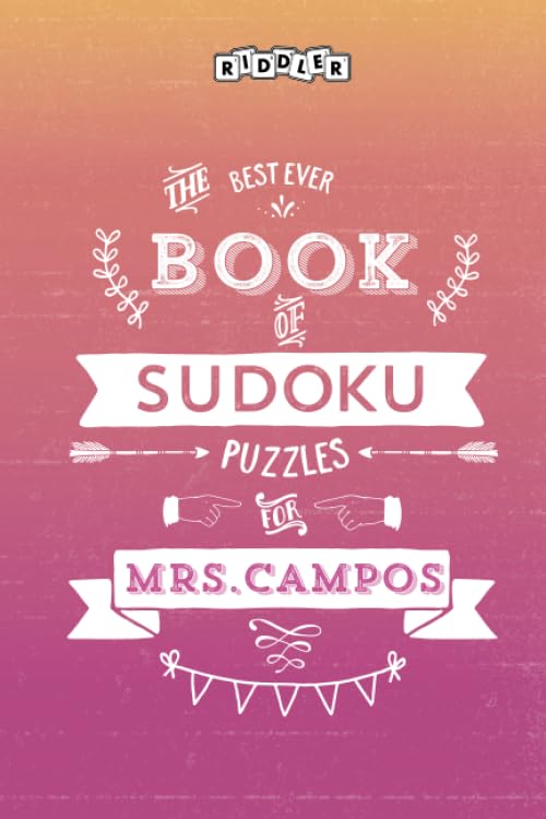 The Best Ever Book of Sudoku Puzzles for Mrs. Campos Leisure & Fun