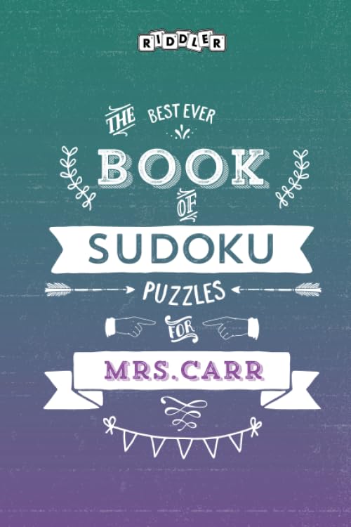 The Best Ever Book of Sudoku Puzzles for Mrs. Carr Leisure & Fun