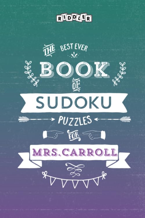 The Best Ever Book of Sudoku Puzzles for Mrs. Carroll Leisure & Fun