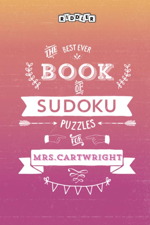 The Best Ever Book of Sudoku Puzzles for Mrs. Cartwright Leisure & Fun