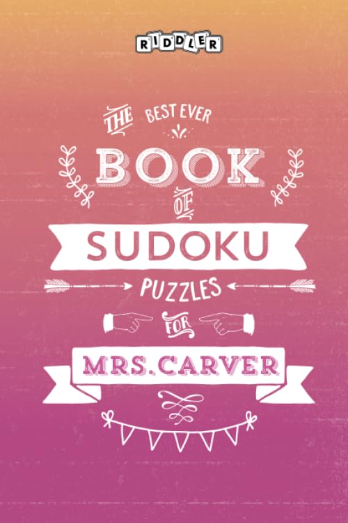 The Best Ever Book of Sudoku Puzzles for Mrs. Carver book