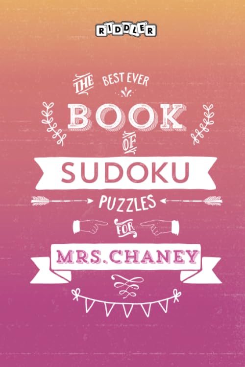 The Best Ever Book of Sudoku Puzzles for Mrs. Chaney Leisure & Fun