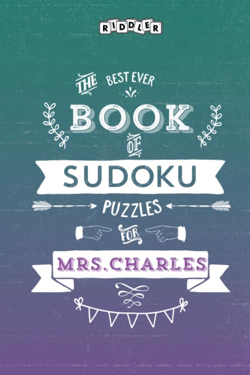 The Best Ever Book of Sudoku Puzzles for Mrs. Charles Leisure & Fun