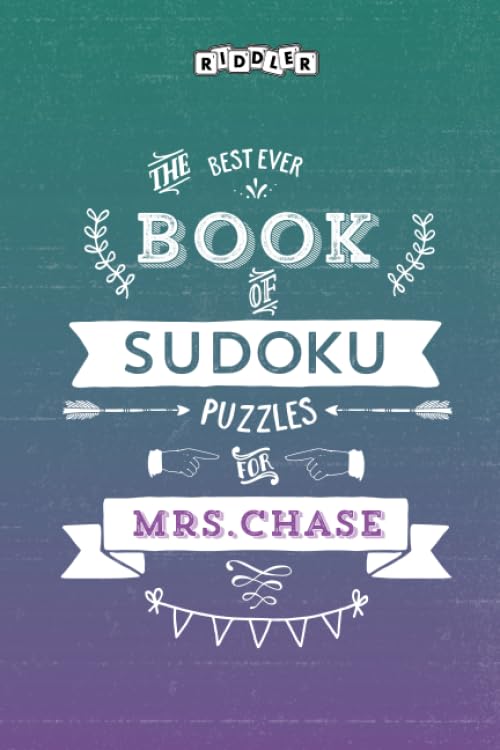 The Best Ever Book of Sudoku Puzzles for Mrs. Chase Leisure & Fun