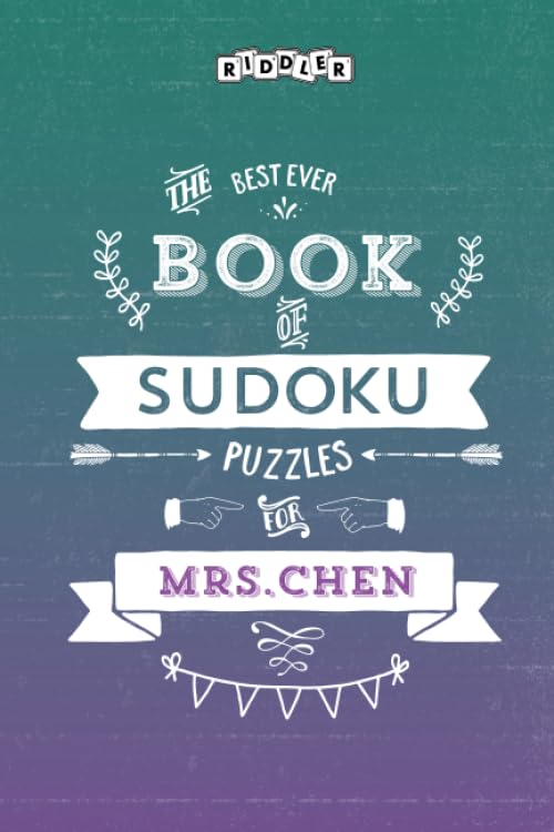 The Best Ever Book of Sudoku Puzzles for Mrs. Chen Leisure & Fun