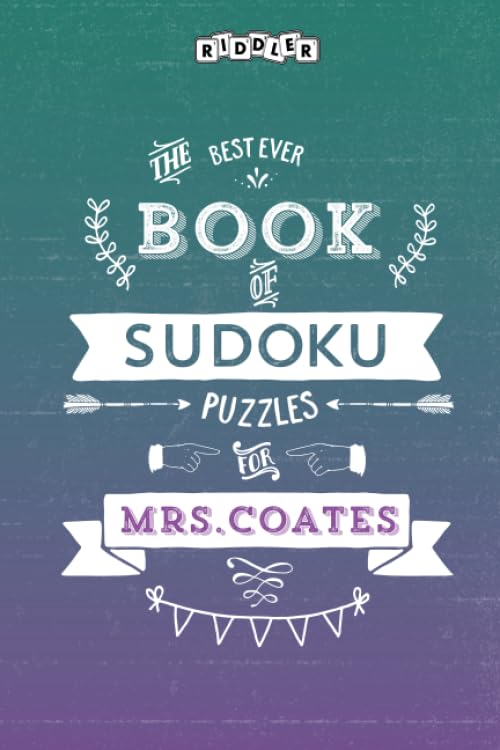 The Best Ever Book of Sudoku Puzzles for Mrs. Coates Leisure & Fun