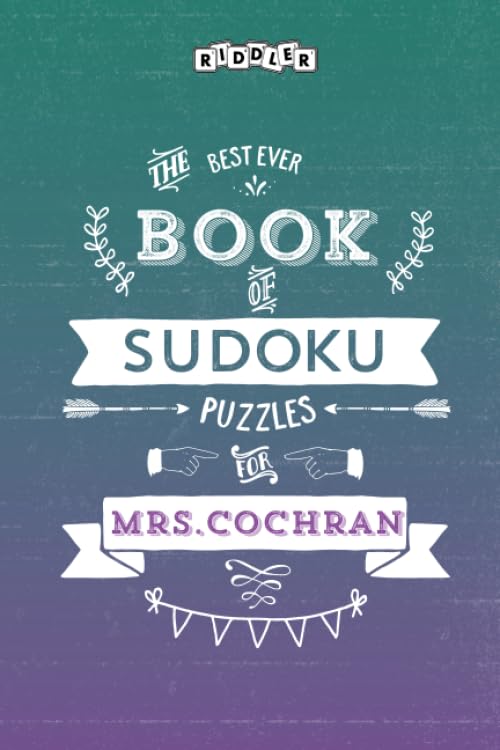 The Best Ever Book of Sudoku Puzzles for Mrs. Cochran Leisure & Fun