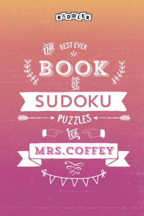 The Best Ever Book of Sudoku Puzzles for Mrs. Coffey Leisure & Fun