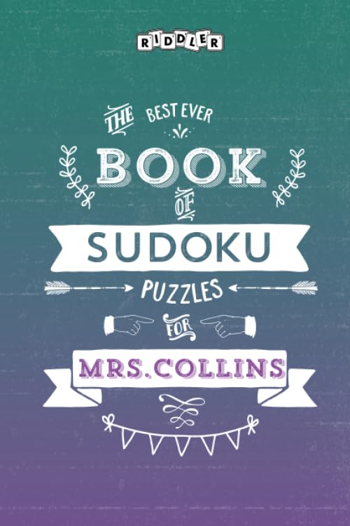 The Best Ever Book of Sudoku Puzzles for Mrs. Collins Leisure & Fun