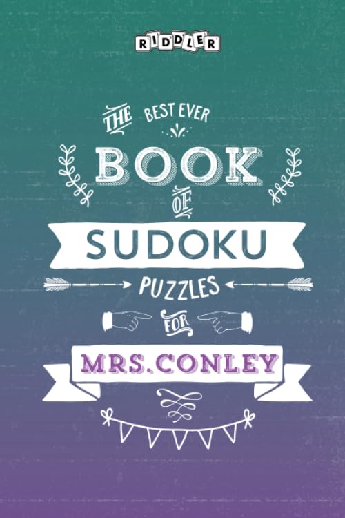 The Best Ever Book of Sudoku Puzzles for Mrs. Conley Leisure & Fun
