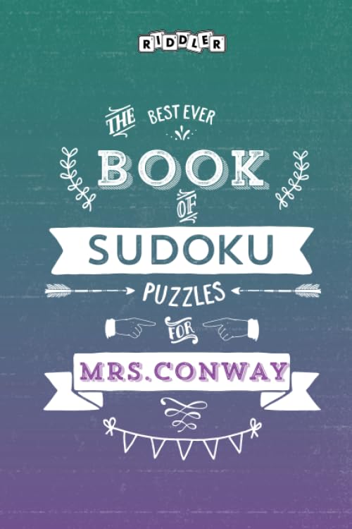 The Best Ever Book of Sudoku Puzzles for Mrs. Conway Leisure & Fun