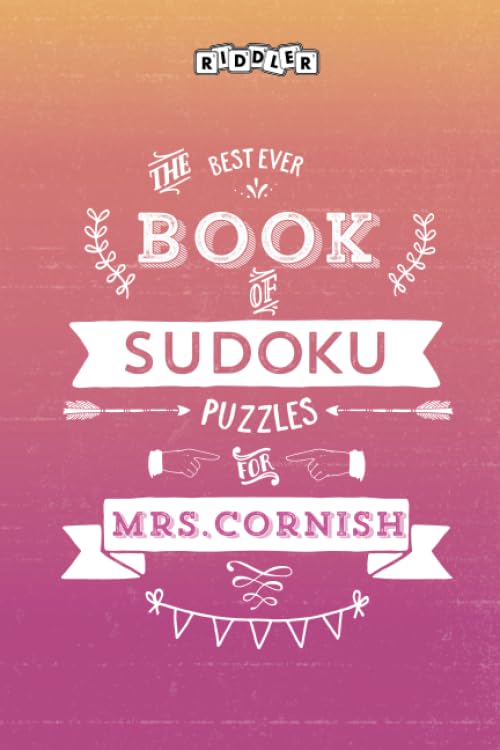 The Best Ever Book of Sudoku Puzzles for Mrs. Cornish Leisure & Fun