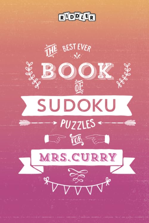 The Best Ever Book of Sudoku Puzzles for Mrs. Curry Leisure & Fun