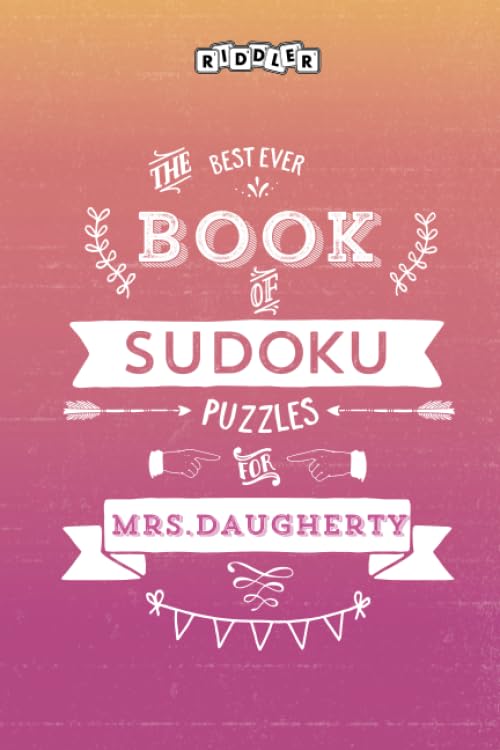 The Best Ever Book of Sudoku Puzzles for Mrs. Daugherty Leisure & Fun
