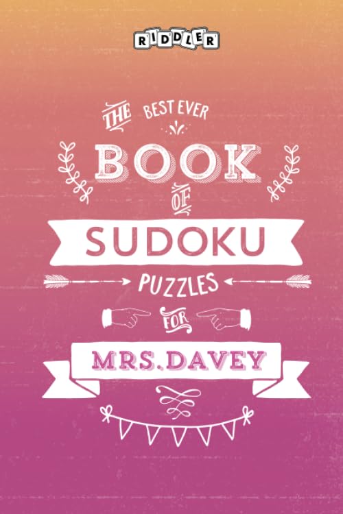 The Best Ever Book of Sudoku Puzzles for Mrs. Davey Leisure & Fun