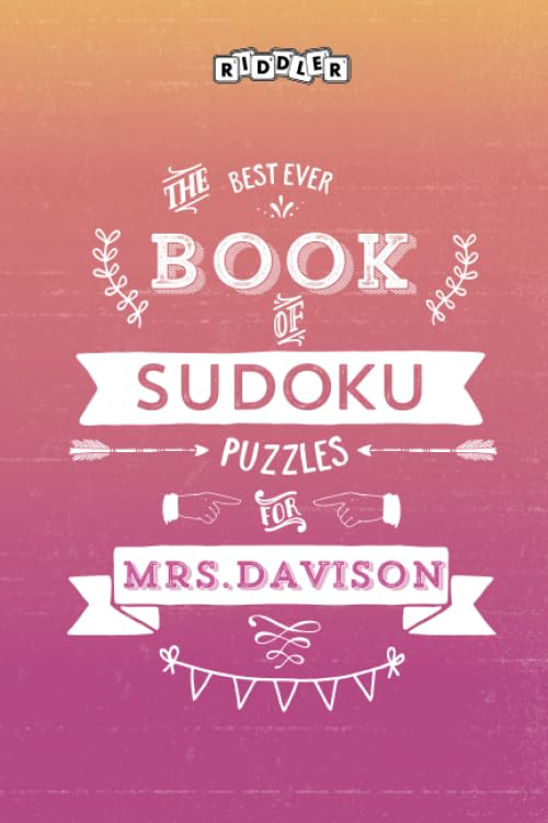 The Best Ever Book of Sudoku Puzzles for Mrs. Davison Leisure & Fun