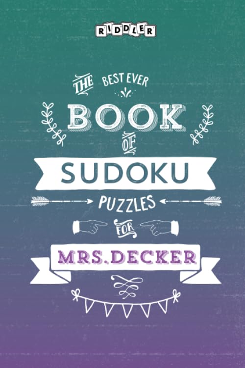 The Best Ever Book of Sudoku Puzzles for Mrs. Decker Leisure & Fun