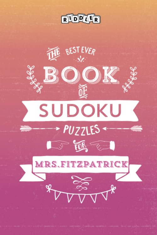 The Best Ever Book of Sudoku Puzzles for Mrs. Fitzpatrick Leisure & Fun