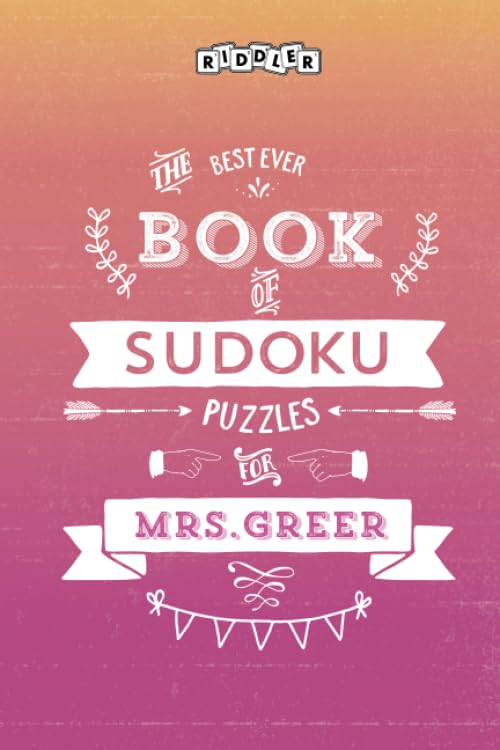 The Best Ever Book of Sudoku Puzzles for Mrs. Greer Leisure & Fun